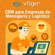 Licenciamiento de vTiger CRM Adaptado para Empresas de Mensajería y Logística