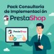 Pack Consultoría de Implantación de Prestashop